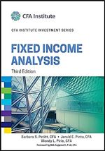 Fixed Income Analysis (CFA Institute Investment Series) Ed 3