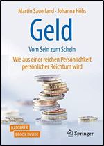 Geld - Vom Sein zum Schein: Wie aus einer reichen Personlichkeit personlicher Reichtum wird [German]