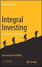 Integral Investing: From Profit to Prosperity