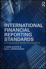 International Financial Reporting Standards: A Framework-Based Perspective
