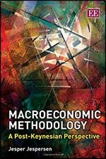 Macroeconomic Methodology: A Post-Keynesian Perspective