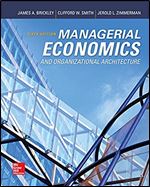 Managerial Economics & Organizational Architecture, 6th Edition (Irwin Economics) Ed 6