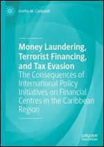 Money Laundering, Terrorist Financing, and Tax Evasion: The Consequences of International Policy Initiatives on Financial Centres in the Caribbean Region