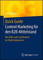 Quick Guide Content Marketing fr den B2B-Mittelstand: Wie KMU mehr Sichtbarkeit im Markt bekommen [German]