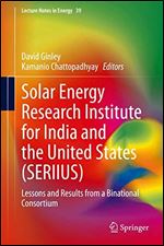 Solar Energy Research Institute for India and the United States (SERIIUS): Lessons and Results from a Binational Consortium