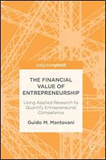 The Financial Value of Entrepreneurship: Using Applied Research to Quantify Entrepreneurial Competence