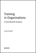 Training in Organisations: A Cost-benefit Analysis