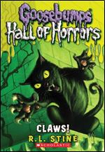 Claws! (Goosebumps: Hall Of Horrors #1)