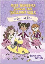 If the Hat Fits (Miss Bunsen's School for Brilliant Girls)