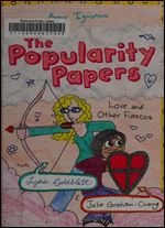 Love and Other Fiascos with Lydia Goldblatt & Julie Graham-Chang (The Popularity Papers #6)