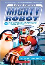 Ricky Ricotta's Mighty Robot vs. The Unpleasant Penguins from Pluto (Ricky Ricotta's Mighty Robot #9)