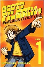 Scott Pilgrim (Volume 1): Scott Pilgrim's Precious Little Life: Scott Pilgrim's Precious Little Life v. 1