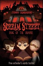 Scream Street #1: Fang of the Vampire