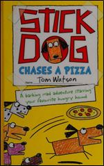 Stick Dog Chases a Pizza (Stick Dog #3)