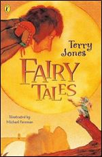 Terry Jones' Fairy Tales (The Fantastic World of Terry Jones)