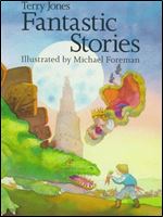 Terry Jones' Fantastic Stories (The Fantastic World of Terry Jones)