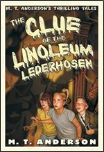 The Clue of the Linoleum Lederhosen (Pals in Peril #2)