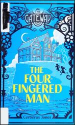 The Four-Fingered Man (The Gateway #1)