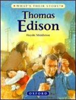 Thomas Edison: The Wizard Inventor (What's Their Story?)