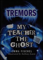 Tremors: My Teacher the Ghost