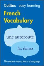 Easy Learning French Vocabulary, 2 edition (Collins Easy Learning French)