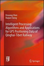 Intelligent Processing Algorithms and Applications for GPS Positioning Data of Qinghai-Tibet Railway