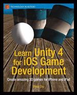 Learn Unity 4 for iOS Game Development (Technology in Action)