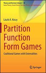 Partition Function Form Games: Coalitional Games with Externalities