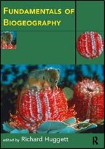 Fundamentals of Biogeography (Routledge Fundamentals of Physical Geography)