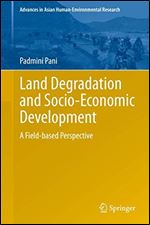 Land Degradation and Socio-Economic Development: A Field-based Perspective