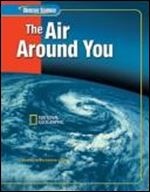 Glencoe iScience: The Air Around You, Student Edition