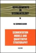 Sedimentation Models and Quantitative Stratigraphy (Developments in Sedimentology)
