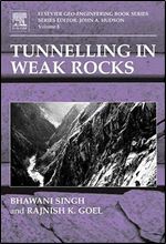 Tunnelling in Weak Rocks, Volume 5 (Geo-Engineering Book Series)
