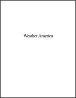 Weather America: A Thirty-year Summary of Statistical Weather Data and Rankings