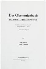Das Oberstufenbuch Deutsch als Fremdsprache. Ein Lehr- und Ubungsbuch fur fortgeschrittene Lerner [German]