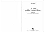 Die Juden Und Das Romische Reich: Geschichte Einer Konfliktreichen Beziehung [German]