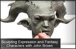 Gnomon Workshop - Sculpting Expression and Fantasy Characters with John Brown