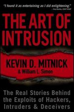 The Art of Intrusion: The Real Stories Behind the Exploits of Hackers Intruders and Deceivers