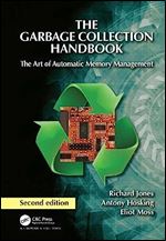 The Garbage Collection Handbook The Art of Automatic Memory Management ('International Perspectives on Science, Culture and Society')