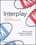 Adler: Interplay: The Process of Interpersonal Communication Ed 15