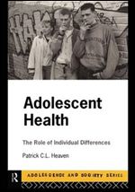 Adolescent Health: The Role of Individual Differences (Adolescence and Society Series)