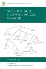 Analogy and Morphological Change (Edinburgh Historical Linguistics)