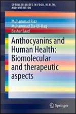 Anthocyanins and Human Health: Biomolecular and therapeutic aspects (SpringerBriefs in Food, Health, and Nutrition)
