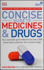 BMA Concise Guide to Medicine Drugs