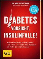 Diabetes: Vorsicht, Insulinfalle! [German]
