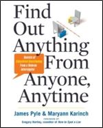 Find Out Anything From Anyone, Anytime: Secrets of Calculated Questioning From a Veteran Interrogator