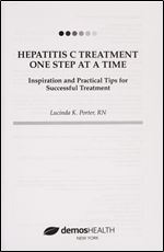 Hepatitis C Treatment One Step at a Time: Inspiration and Practical Tips for Successful Treatment