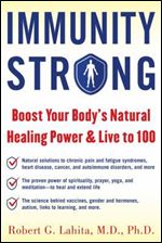 IMMUNITY STRONG: Boost Your Natural Healing Power and Live to 100