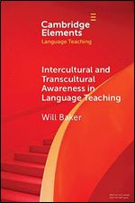 Intercultural and Transcultural Awareness in Language Teaching (Elements in Language Teaching)