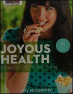 Joyous Health (US Edition): Eat And Live Well Without Dieting